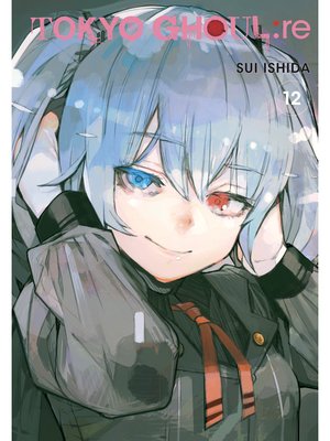 cover image of Tokyo Ghoul: re, Volume 12